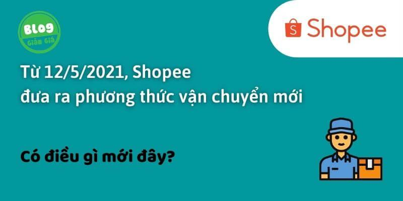 28-10-2022/phuong-thuc-van-chuyen-moi-Shopee-1-1666970280130.png