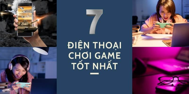 02-11-2022/DJien-thoai-choi-game-tot-nhat-1-1667368287797.png